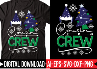 Cousin Crew svg vector t-shirt design,Merry Christmas Bundle ,Christmas SVG Bundle, Winter svg, Santa SVG, Holiday, Merry Christmas, Christmas Bundle Png SvgChristmas SVG Bundle, Christmas Svg, Winter Svg, Christmas cut