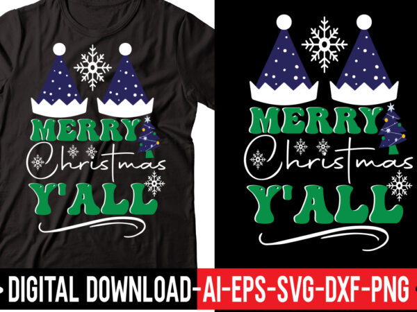 Merry christmas y’all svg vector t-shirt design,merry christmas bundle ,christmas svg bundle, winter svg, santa svg, holiday, merry christmas, christmas bundle png svgchristmas svg bundle, christmas svg, winter svg, christmas