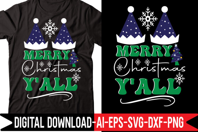 Merry Christmas Y'all svg vector t-shirt design,Merry Christmas Bundle ,Christmas SVG Bundle, Winter svg, Santa SVG, Holiday, Merry Christmas, Christmas Bundle Png SvgChristmas SVG Bundle, Christmas Svg, Winter Svg, Christmas