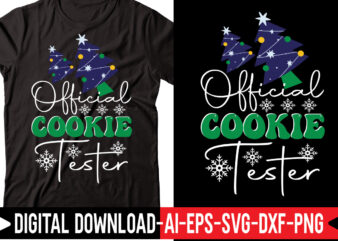 Official Cookie Tester svg vector t-shirt design,Merry Christmas Bundle ,Christmas SVG Bundle, Winter svg, Santa SVG, Holiday, Merry Christmas, Christmas Bundle Png SvgChristmas SVG Bundle, Christmas Svg, Winter Svg, Christmas