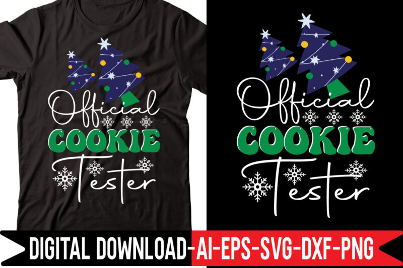 Official Cookie Tester svg vector t-shirt design,Merry Christmas Bundle ,Christmas SVG Bundle, Winter svg, Santa SVG, Holiday, Merry Christmas, Christmas Bundle Png SvgChristmas SVG Bundle, Christmas Svg, Winter Svg, Christmas