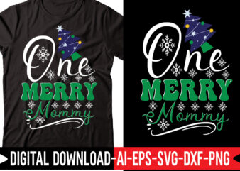 One Merry Mommy svg vector t-shirt design,Merry Christmas Bundle ,Christmas SVG Bundle, Winter svg, Santa SVG, Holiday, Merry Christmas, Christmas Bundle Png SvgChristmas SVG Bundle, Christmas Svg, Winter Svg, Christmas