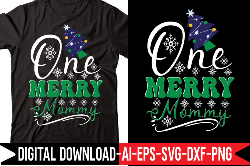 One Merry Mommy svg vector t-shirt design,Merry Christmas Bundle ,Christmas SVG Bundle, Winter svg, Santa SVG, Holiday, Merry Christmas, Christmas Bundle Png SvgChristmas SVG Bundle, Christmas Svg, Winter Svg, Christmas