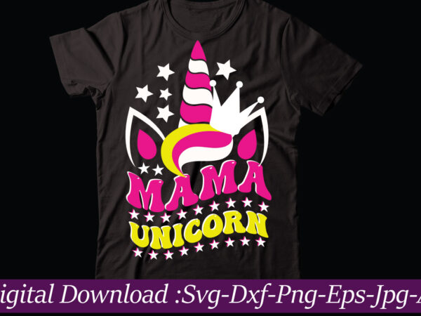 Mama unicorn svg vector t-shirt design,unicorn svg, unicorn split monogram, unicorn birthday svg, unicorn monogram, unicorn clipart, unicorn shirt svg, unicorn png svg cut files unicorn bundle svg, png, dxf,