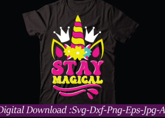 Stay Magical svg vector t-shirt design,Unicorn Svg, Unicorn Split Monogram, Unicorn Birthday Svg, Unicorn Monogram, Unicorn Clipart, Unicorn shirt svg, Unicorn Png Svg cut files UNICORN BUNDLE SVG, Png, Dxf,