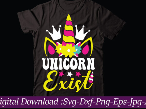 Unicorn exist svg vector t-shirt design,unicorn svg, unicorn split monogram, unicorn birthday svg, unicorn monogram, unicorn clipart, unicorn shirt svg, unicorn png svg cut files unicorn bundle svg, png, dxf,