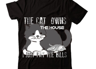 The Cat Owns The House I Just Pay The Bills T-shirt Design,Caticorn T-shirt Design,Cat T-shirt Bundle ,T-shirt Design ,#Sweet Art Design,Fall svg bundle mega bundle ,160 Design,#sweet art design fall