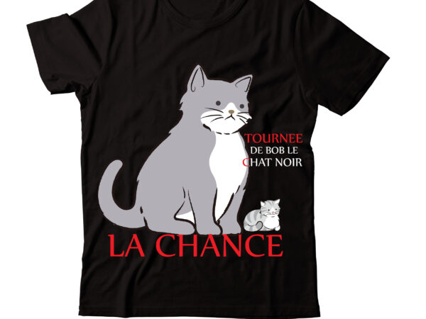 Tournee de bob le chat noir la chance t-shirt design,caticorn t-shirt design,cat t-shirt bundle ,t-shirt design ,#sweet art design,fall svg bundle mega bundle ,160 design,#sweet art design fall autumn mega