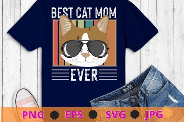 Vintage Best Cat Dad Ever Bump T-Shirt design svg vector, sunglass cat png, cool cat mom eps