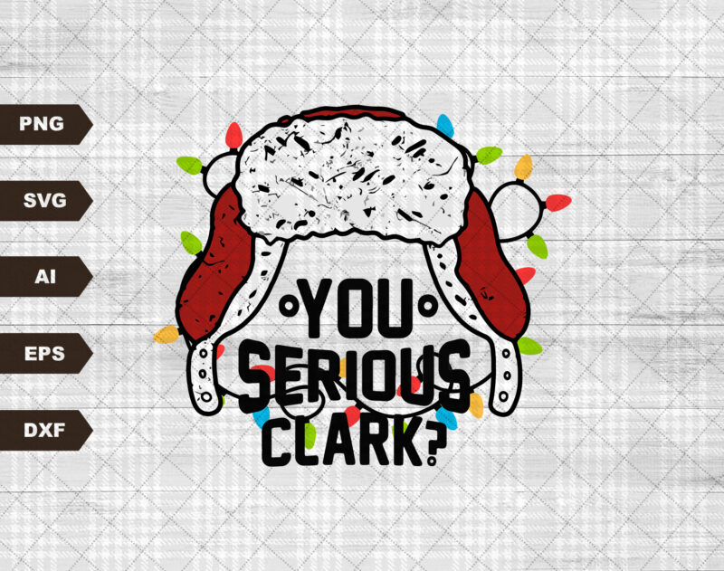 You serious Clark ? PNG | Sublimation design | Funny Christmas design | Christmas shirt print | Funny sublimation svg | Buffalo plaid svg