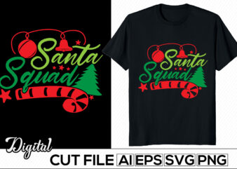 santa squad, merry christmas day graphic, christmas card, holidays event christmas day clothing