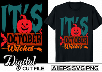 it’s october witches, spooky season, halloween calligraphy t shirt silhouette quote