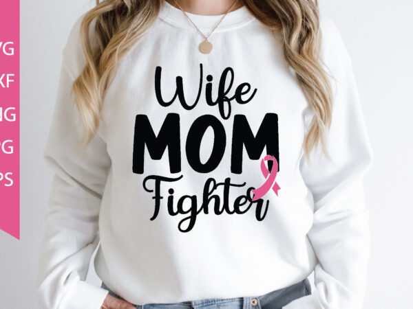 Wife mom fighter t shirt design for sale