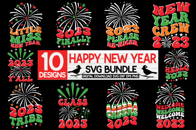 Happy New Year Svg Bundle vector t-shirt design,2023 SVG Bundle, New Years SVG, Happy New Year SVG, Christmas Svg, New Year Png, Shirt, Svg Files For Cricut, Sublimation Designs Downloads