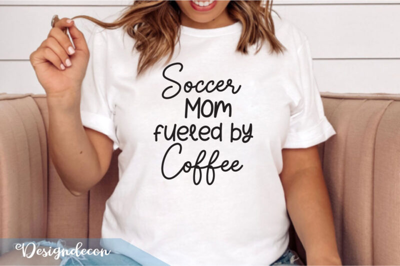 Soccer mom phrase lettering svg t shirt designs bundle vol.1