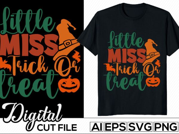 Little miss trick or treat typography retro lettering design, halloween t shirt design