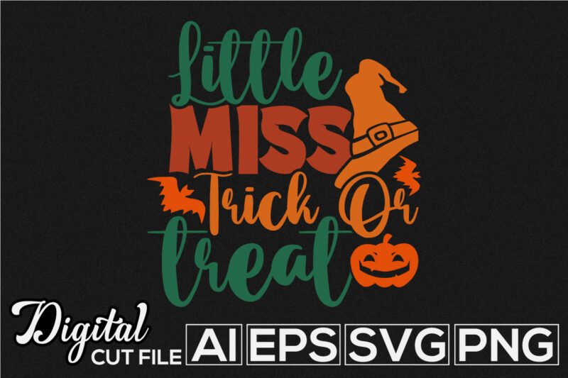 little miss trick or treat typography retro lettering design, halloween t shirt design