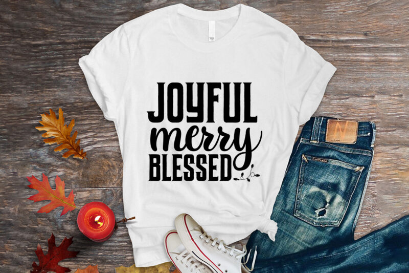 Joyful merry blessed SVG T-shirt