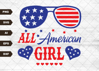 All American Girl svg, 4th of July, Patriotic, Sublimation Design Downloads