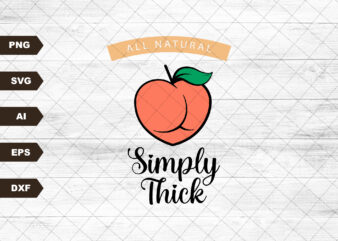 All Natural Simply Thick Svg file EPS file SVG file, JPG file, Instant Digital Download, Cricut Cut File, Svg File for Cricut, Cuttable File