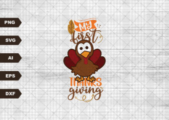 My first Thanksgiving SVG PNG Files for cutting machines, digital clipart, baby’s first thanksgiving, little turkey, fall
