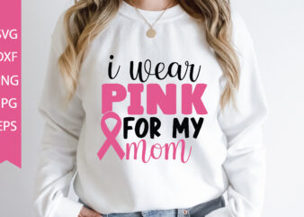 i wear pink for my mom t shirt design for sale