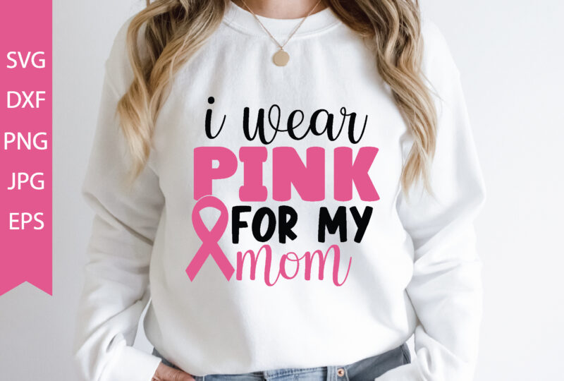 i wear pink for my mom