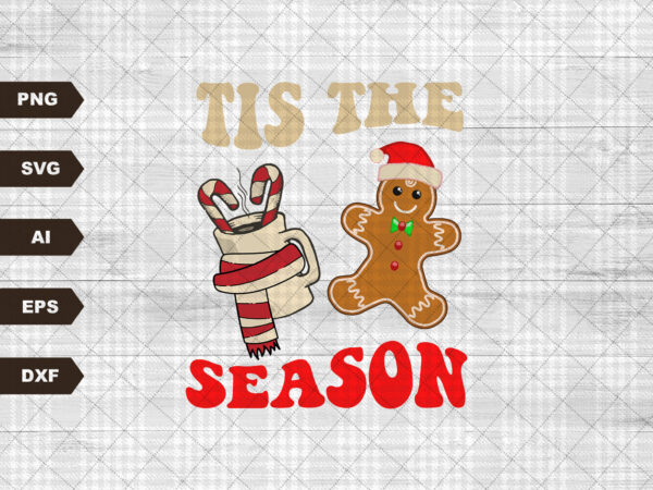 Tis the season png| cookies & milk christmas svg| retro christmas| printable t shirt designs for sale