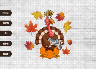 Thanksgiving Gaming Turkey Gamer Fall Autumn Holiday Pumpkin svg, Turkey Day svg, Fall, svg Files For Sublimation, Only svg