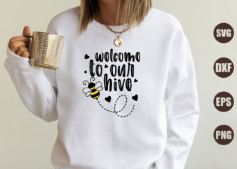 Welcome To Our Hive t shirt design for sale