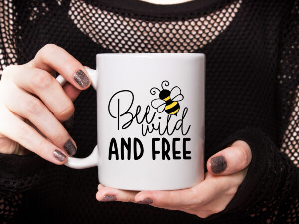 Bee wild and free t shirt template