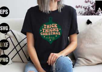 Thick Thighs Christmas Vibes t shirt designs for sale
