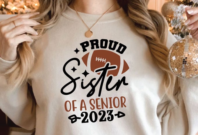 Proud sister of a senior 2023 t shirt design