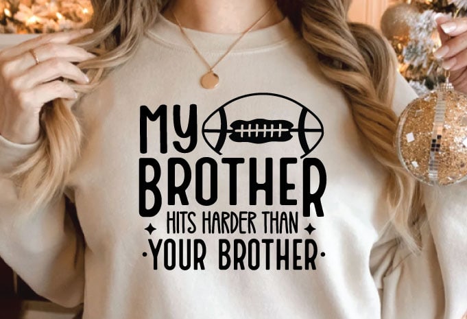 My brother hits harder than your brother t shirt design
