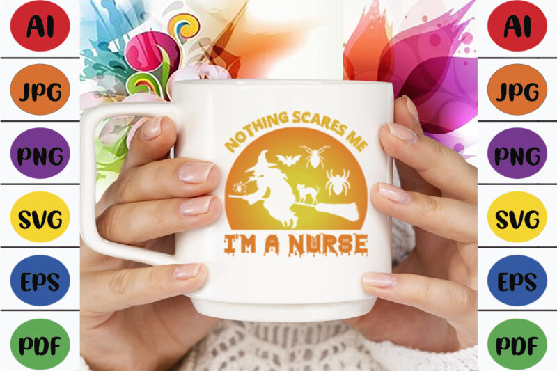 Nothing Scares Me I’m a Nurse