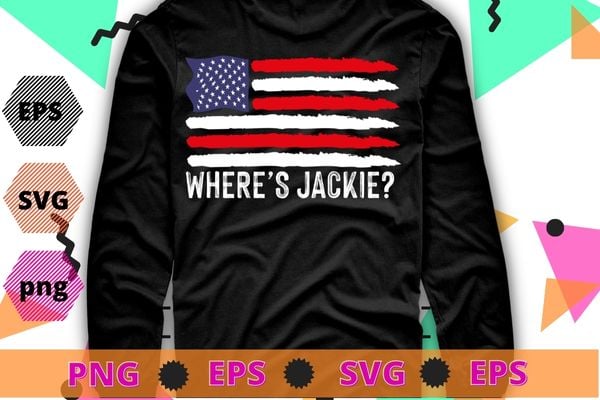 Jackie are You Here Where’s Jackie Joe Biden T-shirt design svg