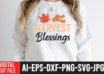 Harvest Blessings SVG Cut File , Harvest Blessings T-Shirt Design ,fall svg bundle mega bundle , fall autumn mega svg bundle ,fall svg bundle , fall t-shirt design bundle ,