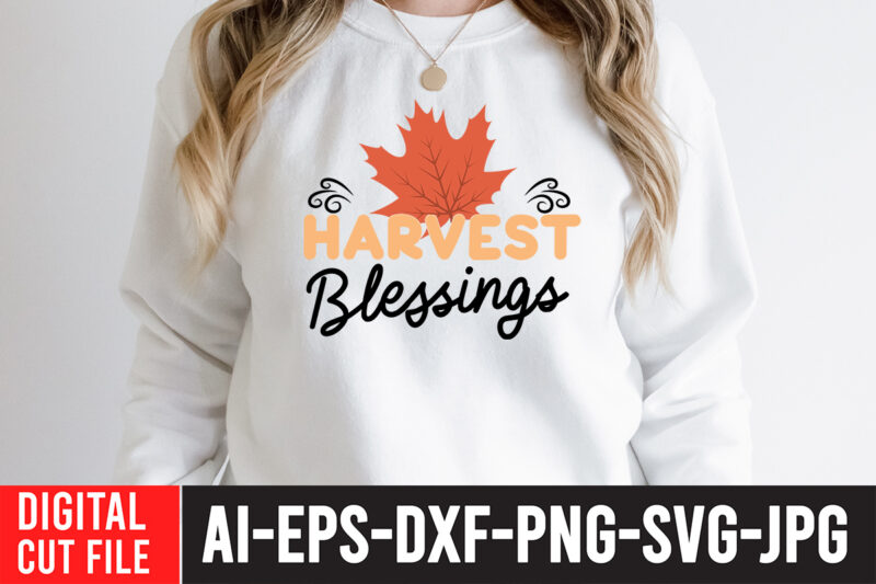 Harvest Blessings SVG Cut File , Harvest Blessings T-Shirt Design ,fall svg bundle mega bundle , fall autumn mega svg bundle ,fall svg bundle , fall t-shirt design bundle ,