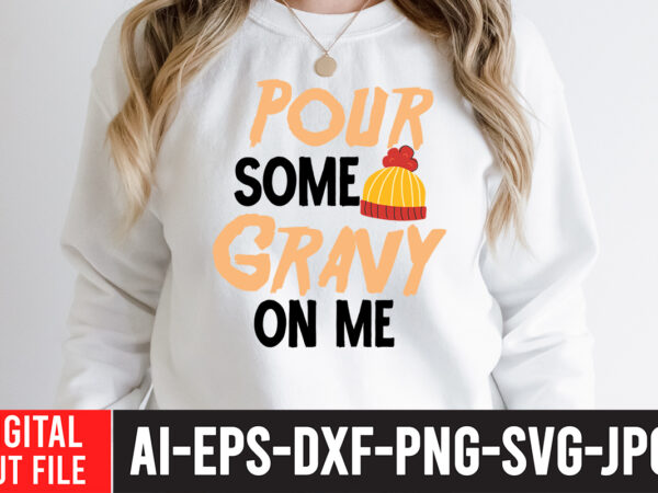 Pour some gray on me svg cut file , pour some gray on me svc quotes ,fall svg bundle mega bundle , fall autumn mega svg bundle ,fall svg bundle t shirt illustration