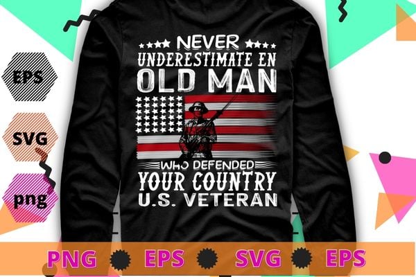 Us veteran veterans day us patriot never understand an old man t-shirt design svg, veterans day 2022, memorial day, independance day,