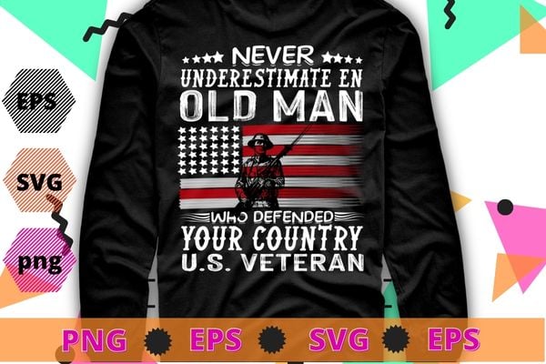 Us veteran veterans day us patriot never understand an old man t-shirt design svg, veterans day 2022, memorial day, independance day, Us veteran veterans day us patriot never understand an old man t-shirt design svg, veterans day 2022, memorial day, independance day,