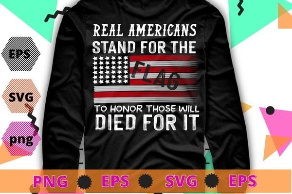 US Veteran veterans day Us Patriot Real american stand for the flag T-Shirt design svg, Veterans day 2022, memorial day, Independance day,