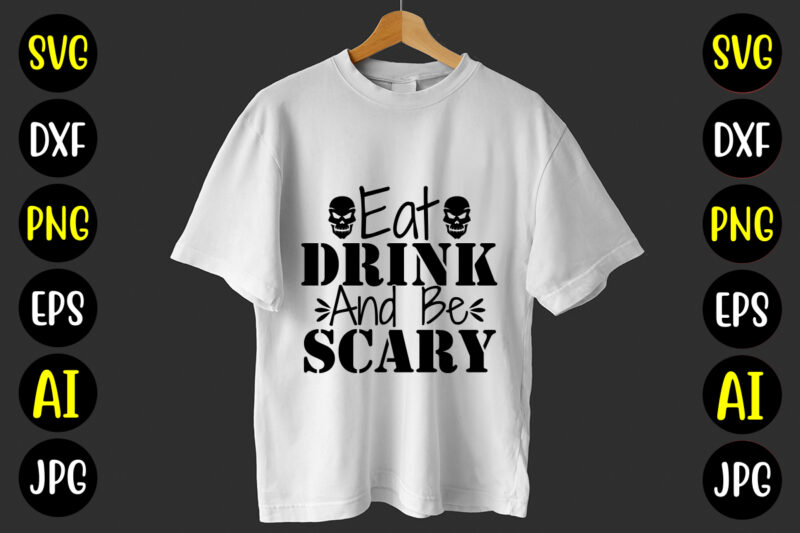 Eat Drink And Be Scary SVG Cut File