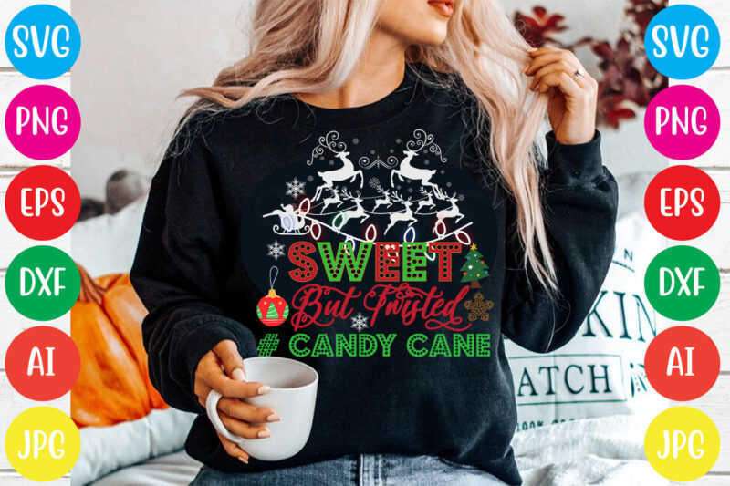 Sweet But Twisted # Candy Cane T-shirt Design,Christmas svg mega bundle , 220 christmas design , christmas svg bundle , 20 christmas t-shirt design , winter svg bundle, christmas svg,