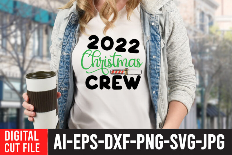 2022 Christmas Crew T-Shirt Design ,2022 Christmas Crew SVG Cut File , In December We Wear Red T-Shirt Design ,In December We Wear Red SVG Cut File , Christmas SVG