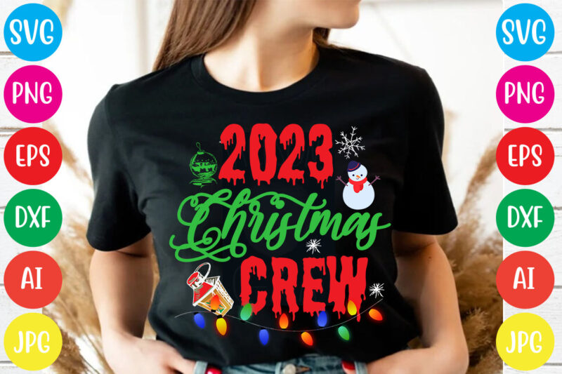 2023 Christmas crew T-shirt Design,Christmas svg mega bundle , 220 christmas design , christmas svg bundle , 20 christmas t-shirt design , winter svg bundle, christmas svg, winter svg, santa