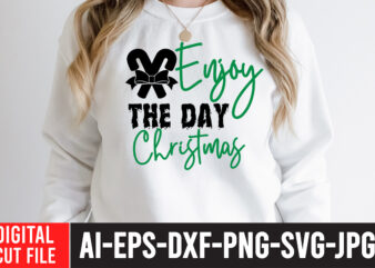 Enjoy The Day Christmas SVG Cut File , In December We Wear Red T-Shirt Design ,In December We Wear Red SVG Cut File , Christmas SVG Mega Bundle , 220