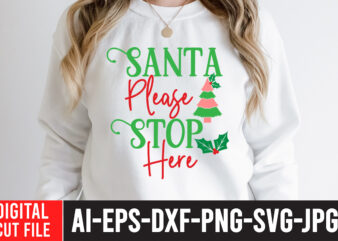 Santa Please Stop Here SVG Cut File , Santa Please Stop Here SVG Quotes , In December We Wear Red T-Shirt Design ,In December We Wear Red SVG Cut File