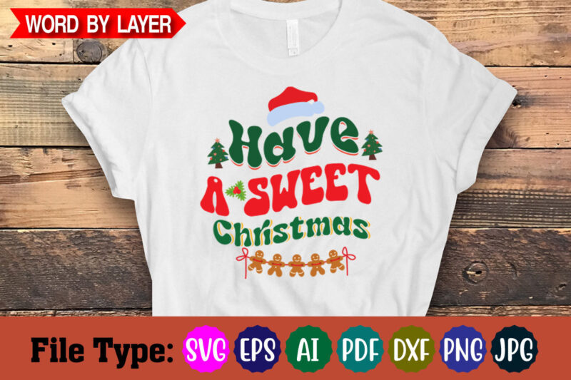 have a sweet christmas svg cut file