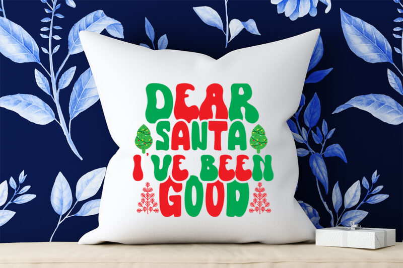 Dear Santa I’ve Been Good Retro SVG